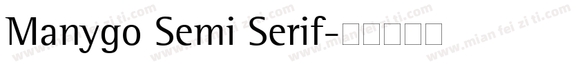 Manygo Semi Serif字体转换